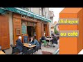 deux dialogues pour le FLE/au café