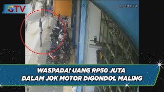 WASPADA! Aksi Pencurain Uang Rp50 Juta dalam Jok Motor di Pasuruan Terekam CCTV - BIP 21/02