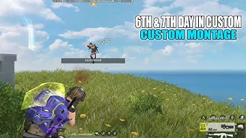 "6TH & 7TH DAY IN CUSTOM"  (ROS CUSTOM MONTAGE) Rules Of Survival #146