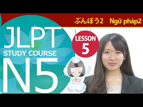 Video JLPT N5 Ngữ pháp bài 5 「3. じしょけいThể từ điển」【Kỳ thi... - youtube