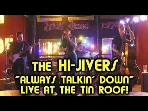 *♬ THE HI-JIVERS ♬*  "Always Talkin' Down"  Live  3/23/22  The Tin Roof,  Indianapolis, IN