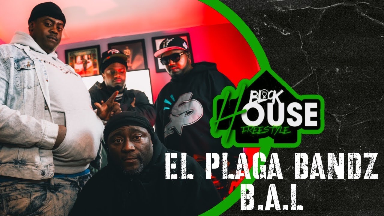 El Plaga Rapper The El Plaga Bandz & B.A.L “BlockHouse” Freestyle - YouTube