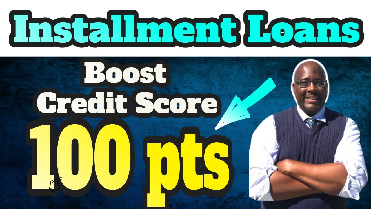 Installment Loans Best Credit Builder Installment Loans To Increase Credit Score 100pts YouTube