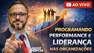 Programando Performance e Liderança em Organizações