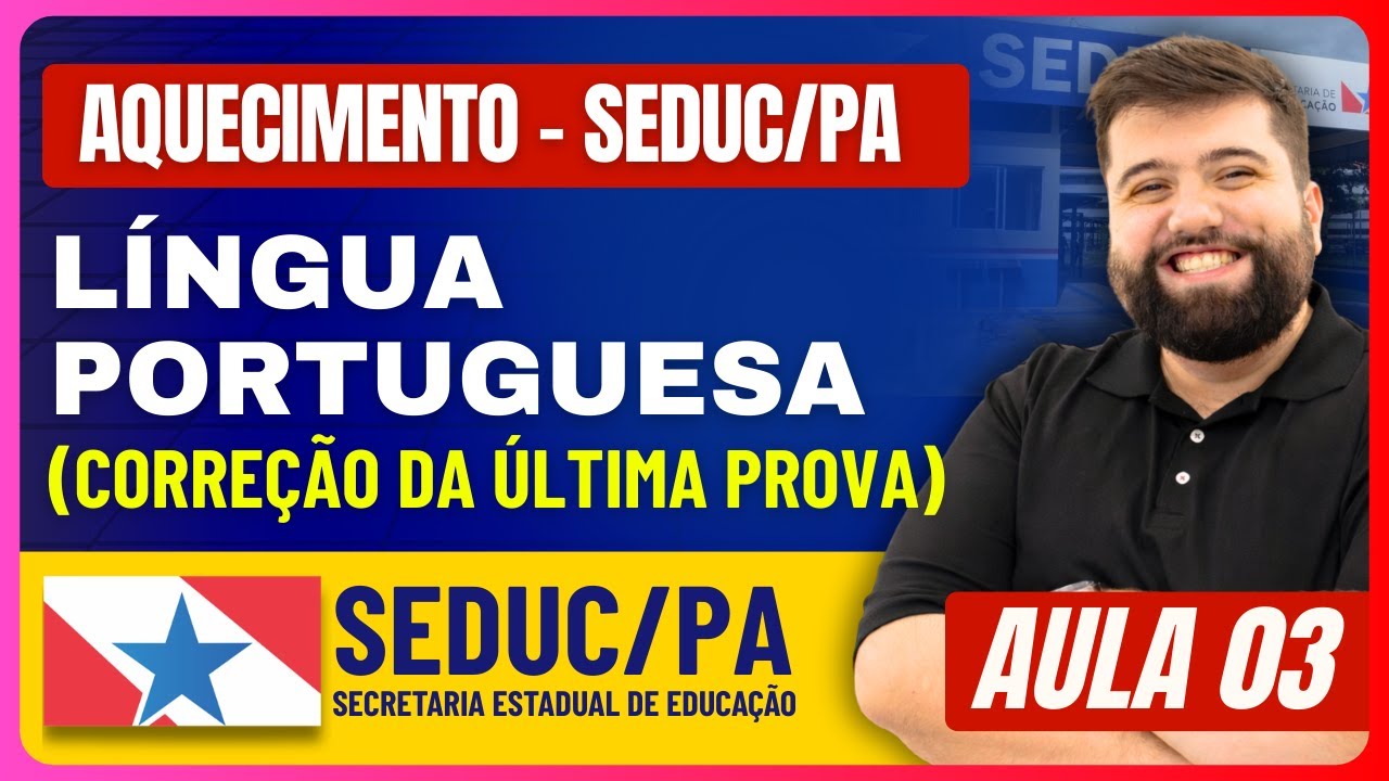 CONCURSO SEDUC/PA 2026 | Aula 03 - Língua Portuguesa - Aquecimento Pré-Edital