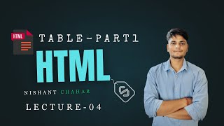 HTML-04 | Tables in HTML & Part 1 Complete (Scratch to Stack: HTML Series)