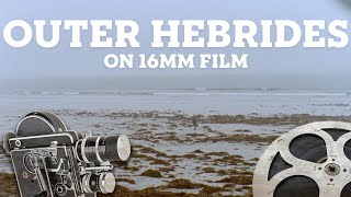 Outer Hebrides - on 16mm film - short documentary