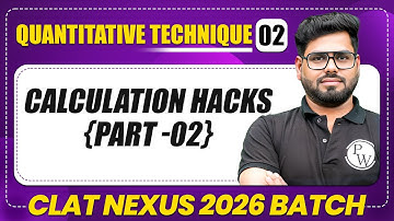 Quantitative Techniques 02 : Calculation Hacks (Part-02) | CLAT 2026