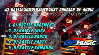 DJ BATTLE SUMBERSEWU 2024 ANDALAN BP AUDIO || TRAP AND PARTY