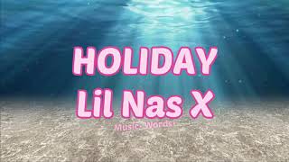 Lil Nas X - HOLIDAY (#Lyrics, #текст #песни, #караоке)