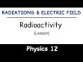 Deflection of Radiations in the Electric Field | Radioactivity | Physics