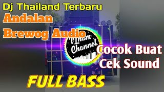 Dj Thailand Andalan Sound System Brewog Bikin Horeg Full Bass