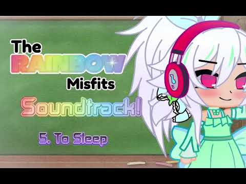 The Rainbow Misfits Soundtrack! #2