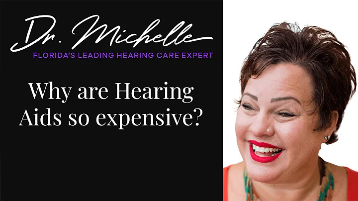 Why are Hearing Aids so expensive? | Hearing Help by Dr Michelle | Florida's Hearing Expert