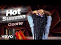 Ozone - Hot Summa (Official Audio)