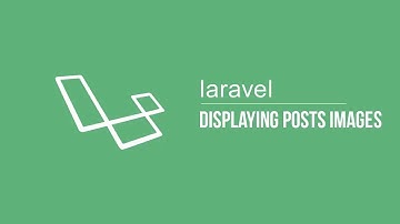 Laravel 5.2 Displaying posts images