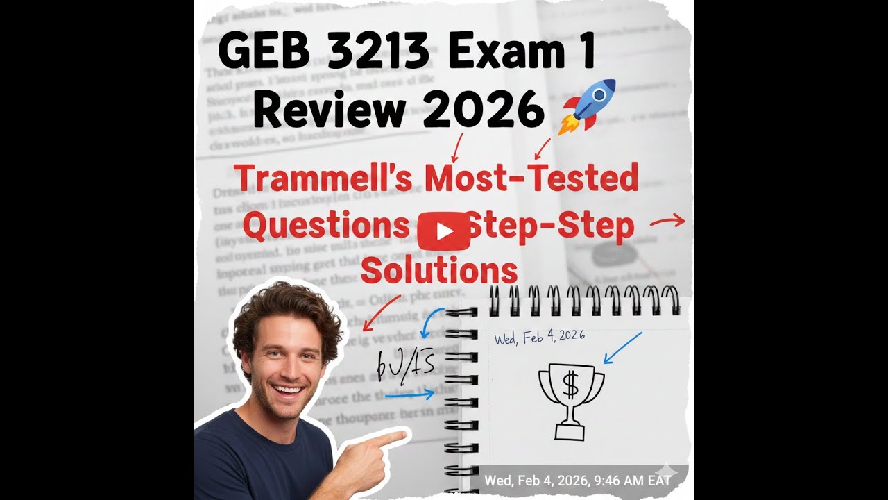 GEB 3213 Exam 1 Review 2026 🚀 Trammell’s Most-Tested Questions & Step ...