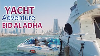 YACHT Sailin' Adventure-Part 2 || Blessed Eid Al Adha || Souq, Sharq
