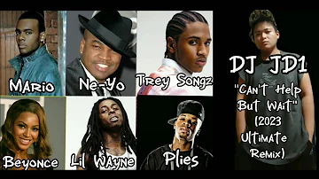 Trey Songz, Ne-Yo, Mario, Plies, Lil Wayne, Beyonce - Can't Help But Wait (2023 Ultimate Remix)