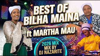 2hrs  BEST OF BILHA MAINA & MARTHA MAU 2026 MIX | Powerful Akorino Gospel Kigooco | DJ Nazarite