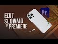 How to Edit iPhone Slow Motion Video in Premiere Pro (explained)