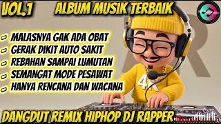 malasnya Gak Ada Obat best Dj Rapper Hiphop Terbaru 2026  Album Sindiran Keras djhiphop