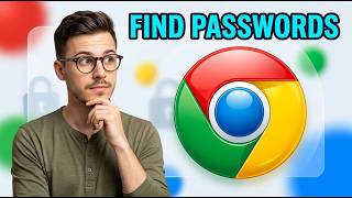 How To Find Saved Username And Password on Google Chrome [2026 Guide]