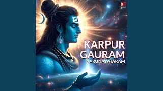 Karpur Gauram Karunavataram