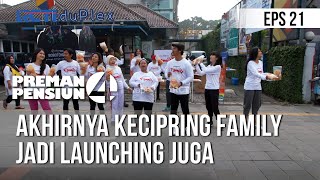 PREMAN PENSIUN 4 - Akhirnya Kecipring Family Jadi Launching Juga [14 Mei 2020] Part 1