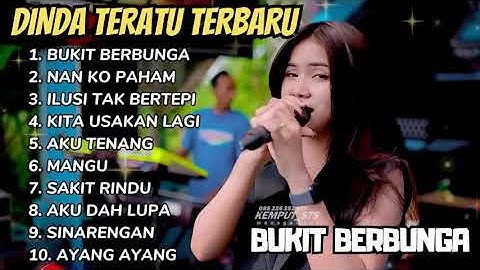 DINDA TERATU - BUKIT BERBUNGA - NAN KO PAHAM - FULL ALBUM DANGDUT KOPLO TERBARU 2025