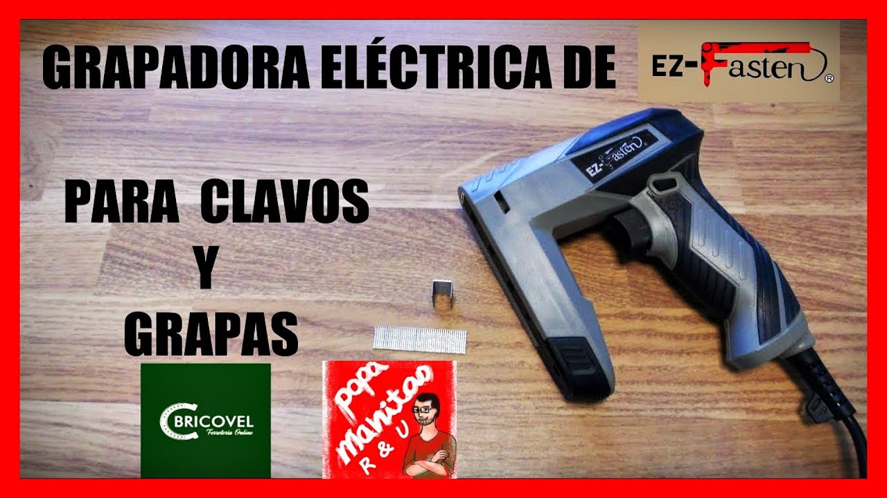 eléctrica EZ-FASTEN GRAPAS y CLAVOS / BRICOVEL.COM - YouTube