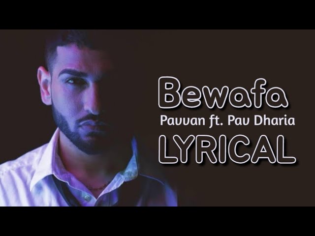 LYRICAL - Bewafa | Pavvan ft. Manav & Pav Dharia | Virgo Artist #music #pavdharia class=