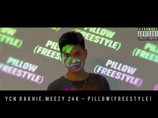 YCN RAKHIE,Meezy24K - ខ្នើយ[Pillow] (Freestyle) class=