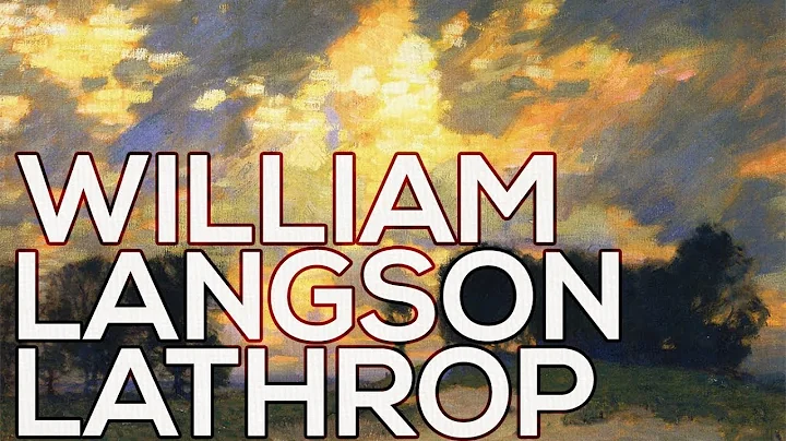 William Langson Lathrop: A collection of 72 painti...