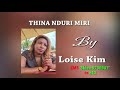 LOISE KIM- THINA NDURI MIRI Lyrics video sms,  (skiza 5700941 to 811)