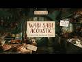 Wabi Sabi Acoustic Music | Cozy Folk Guitar & Piano for Cooking, Study & Slow Living