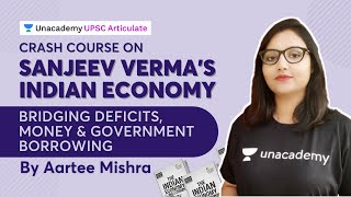 Crash Course on Sanjeev Vermas Indian Economy|UPSC|Bridging Deficits, Money & Government Borrowing