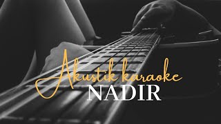 Fiersa besari - Nadir akustik karaoke