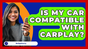 Is My Car Compatible With CarPlay? - Be App Savvy