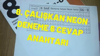 ÇALIŞKAN YAYINLARI 8. SINIF NEON DENEME 6 CEVAP ANAHTARI A ve B KİTAPÇIĞİ (SORULAR DAHİL) 2020-2021