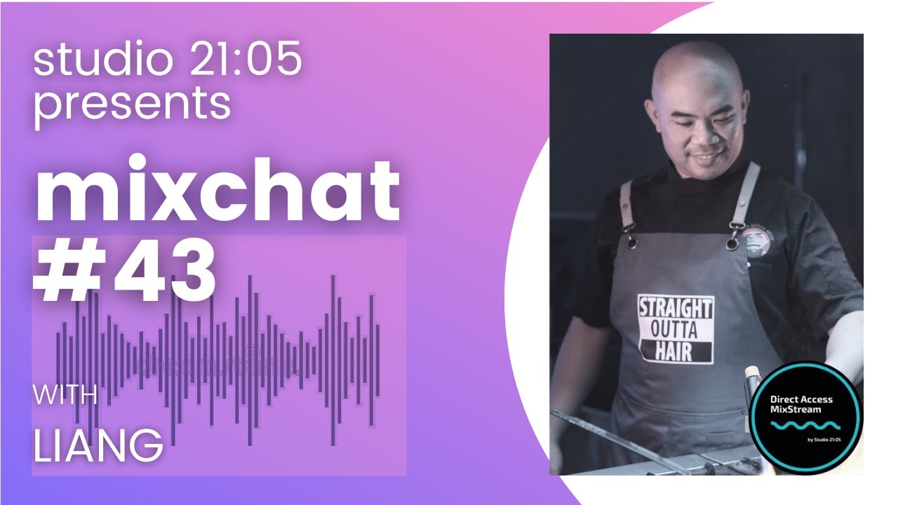 MixChat #43 : Liang