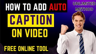 HOW TO ADD AUTO CAPTIONS ON VIDEO FREE | Free Online Software Unlimited 2023 screenshot 5