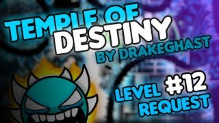 Level Request #12 | Temple of Destiny - by drakeghast