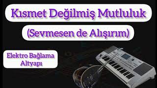 Kısmet Değilmiş Mutluluk - Elektro Bağlama Altyapı (Seydi CEYLAN) Resimi