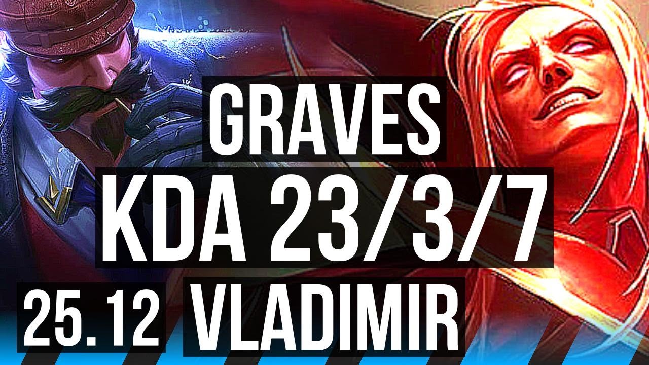 GRAVES vs VLADIMIR (MID) | Quadra, 57k DMG, 23/3/7, Legendary | KR Diamond | 25.12