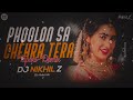 Phoolon Sa Chehra Tera Tapori Remix | DJ NIKHIL Z | Phoolon Sa Chehra Tera Dj Mix | DJ Mohit Mk Mp3 Song