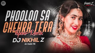 Phoolon Sa Chehra Tera Tapori Remix | DJ NIKHIL Z | Phoolon Sa Chehra Tera Dj Mix | DJ Mohit Mk