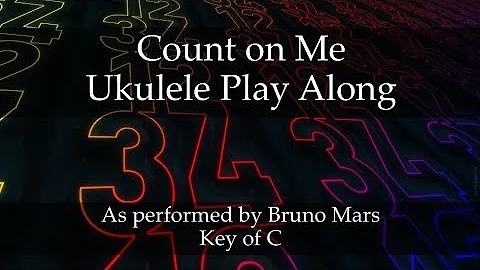 Count On Me Ukulele Play Along