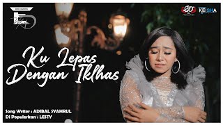 KULEPAS DENGAN IKHLAS - LESTY Cipt ADIBAL SAHRUL ( COVER BY Erni Diahnita )
