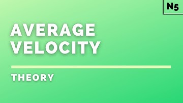 National 5 Physics | Dynamics | Average Velocity | THEORY